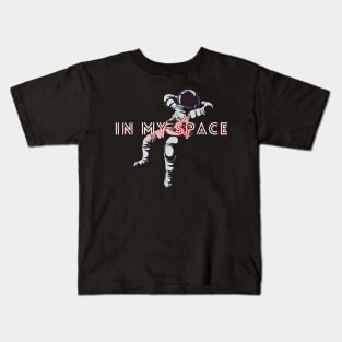 In My Space Kids T-Shirt